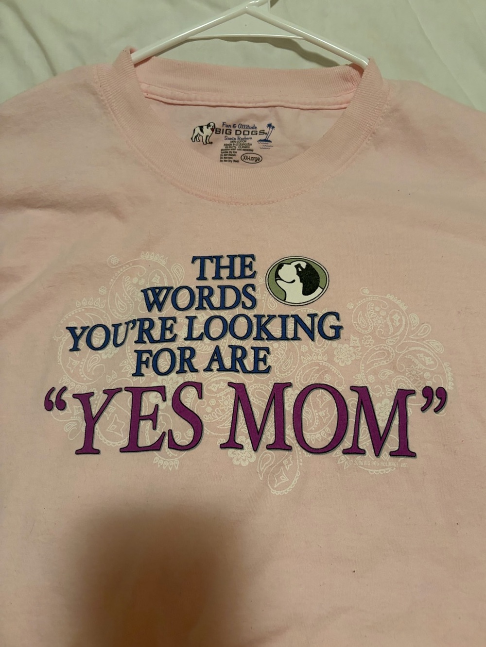 Ladies “Big Dog” T-shirt THE WORDS YOU’RE LOOKING FOR ARE YES MOM Pink Size XXL